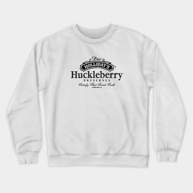 Doc Holliday's Huckleberry Preserves Crewneck Sweatshirt by SaltyCult